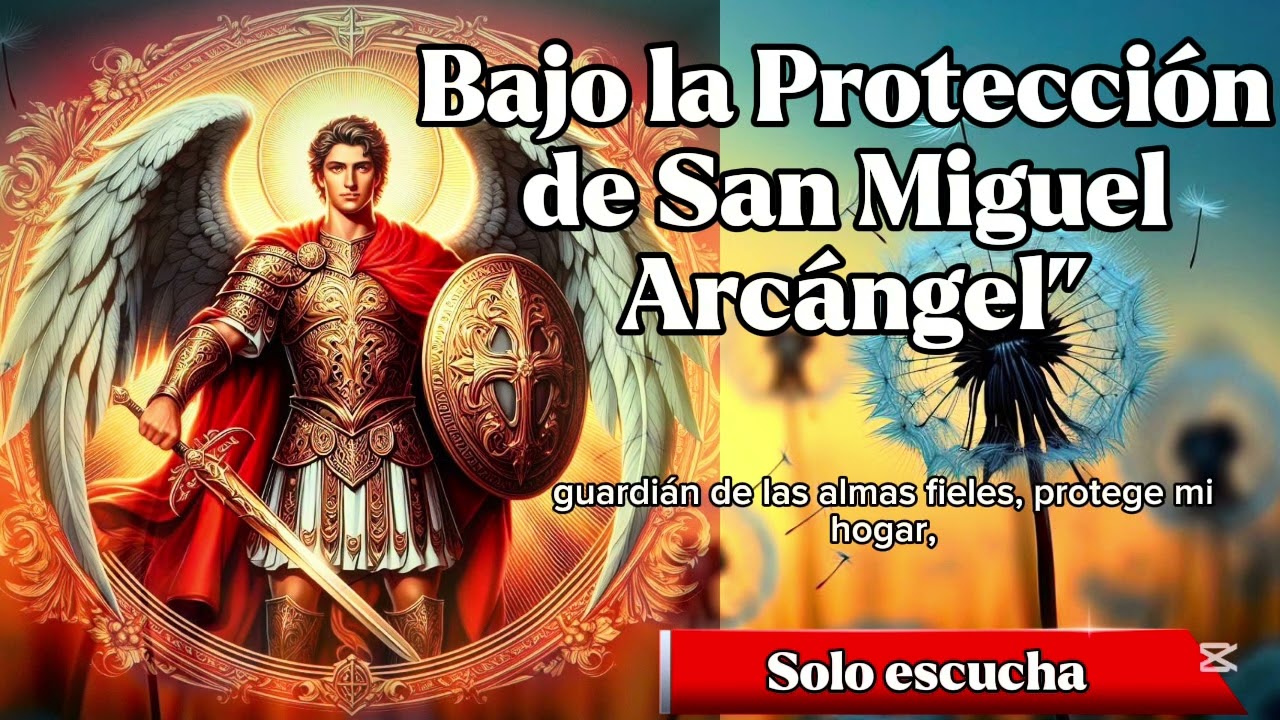 Bajo la Protección de San Miguel Arcángel? Oracion de la mañana, católica,poderosa,milagrosa,Dios 