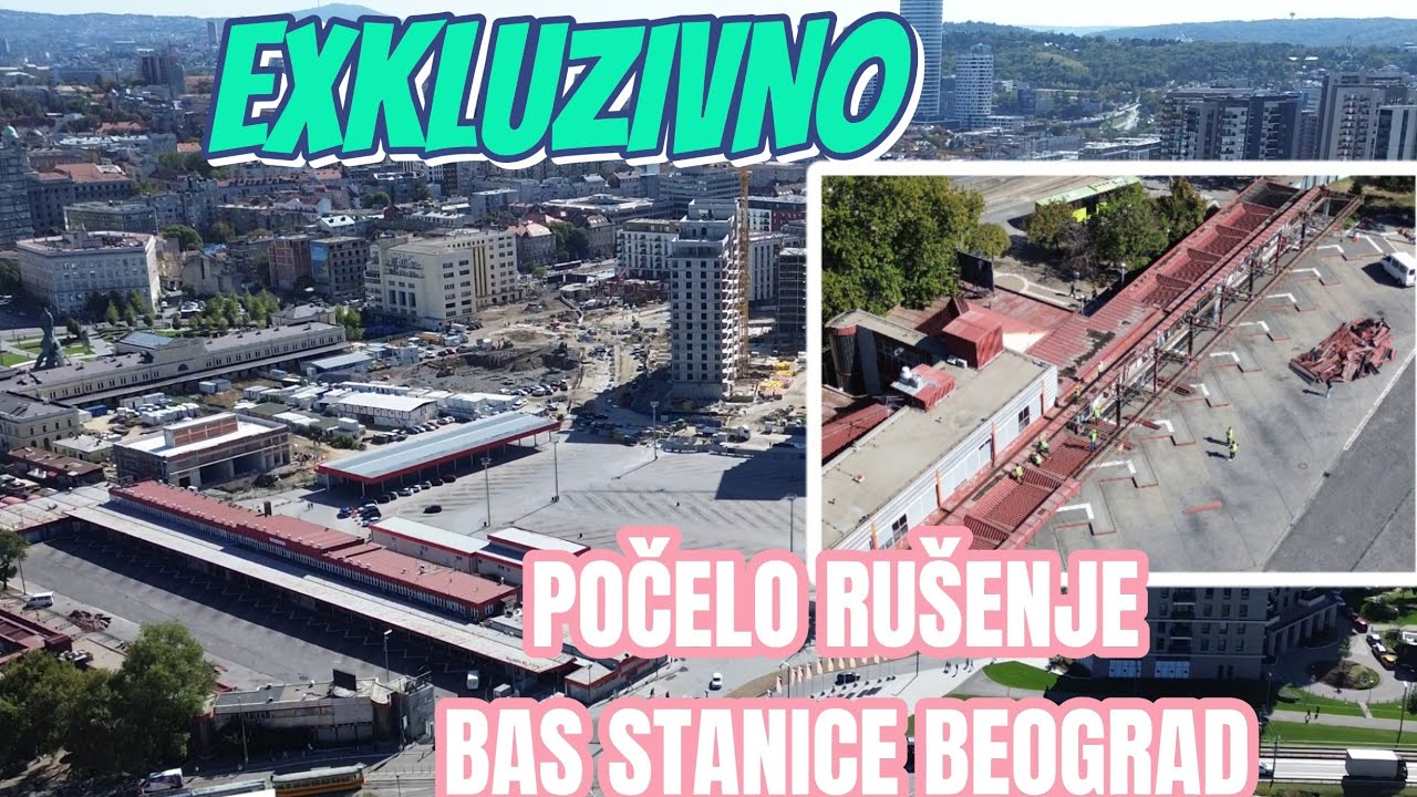 BAS STANICA BEOGRAD POČELO RUŠENJE PRVO NA REDU PERONI DIREKTNO SNIMAK DRONOM AKCIJE
