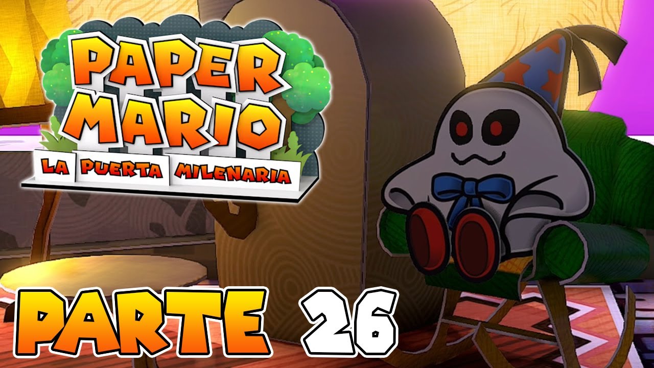 ¡ESTO NO ME LO ESPERABA! | PARTE #26 | PAPER MARIO: LA PUERTA MILENARIA