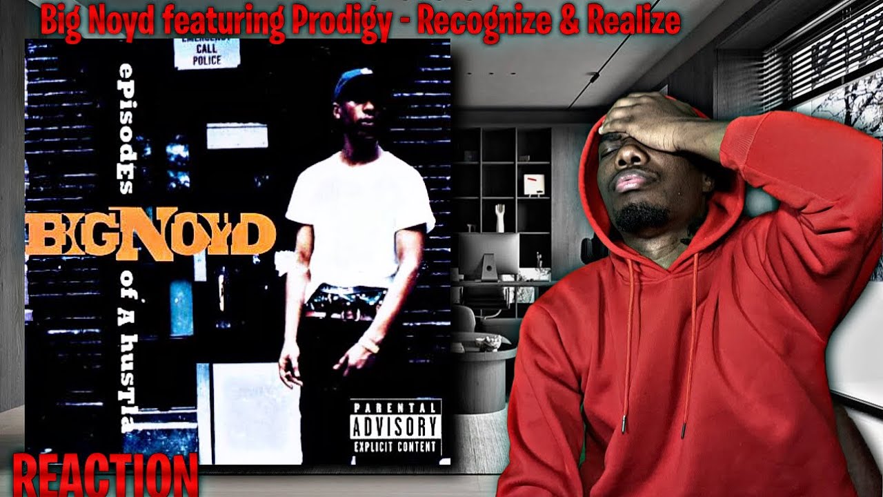 P FLOW NASTYY!! Big Noyd featuring Prodigy - Recognize & Realize REACTION | First Time Hearing!