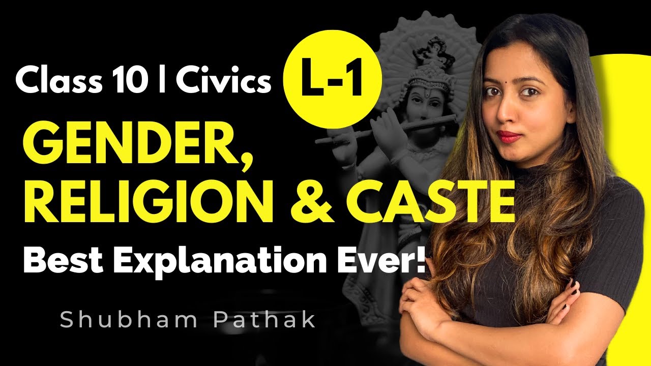 GENDER, RELIGION & CASTE FULL CHAPTER | CLASS 10 CIVICS | SHUBHAM PATHAK 