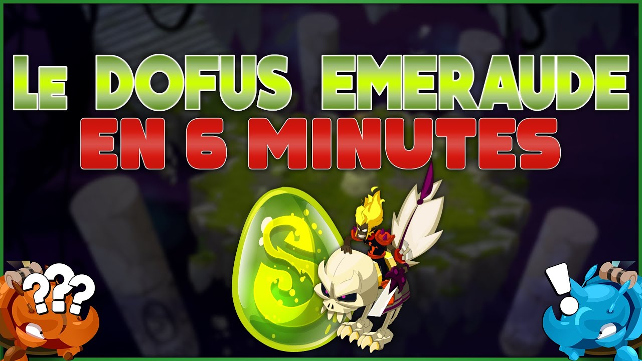 LE DOFUS EMERAUDE EN 6 MINUTES - Mini Explication #3
