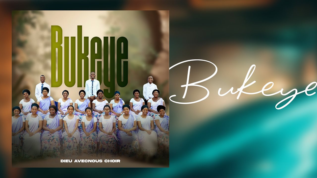 DIEU AVECNOUS CHOIR - Bukeye ( Official audio )