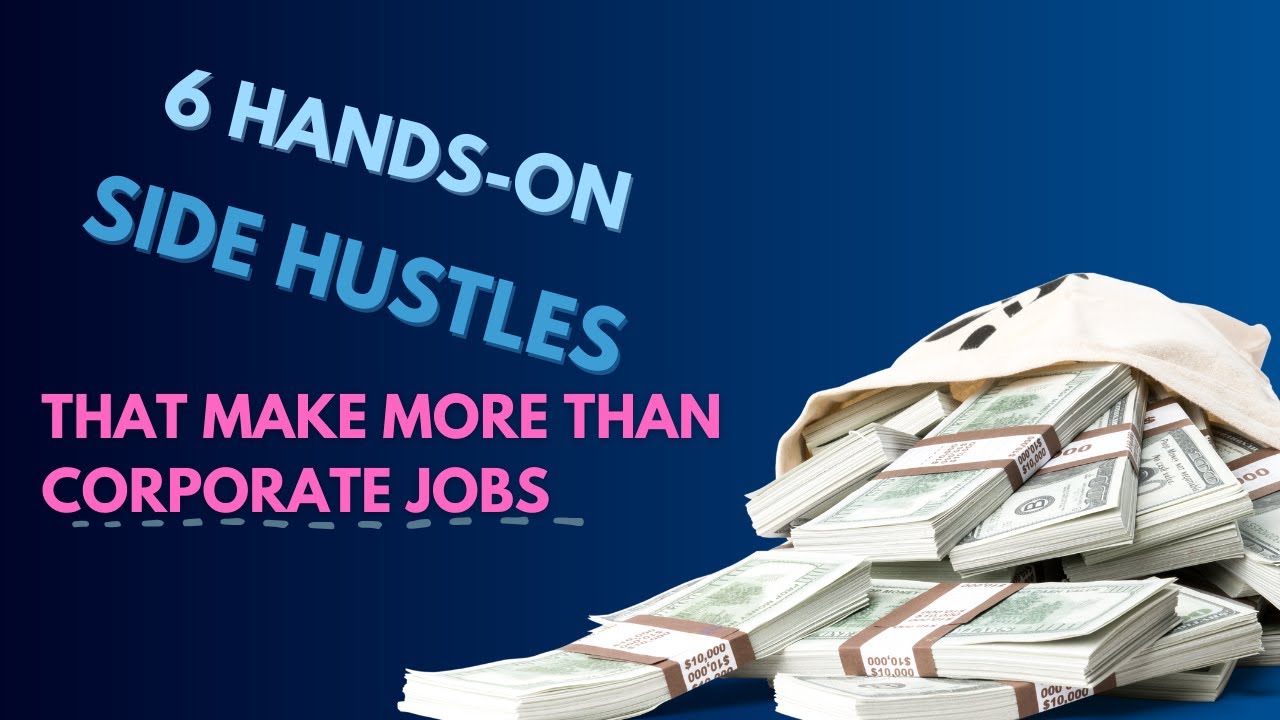 6 Hands-On Hustles That Make More Than Corporate Jobs