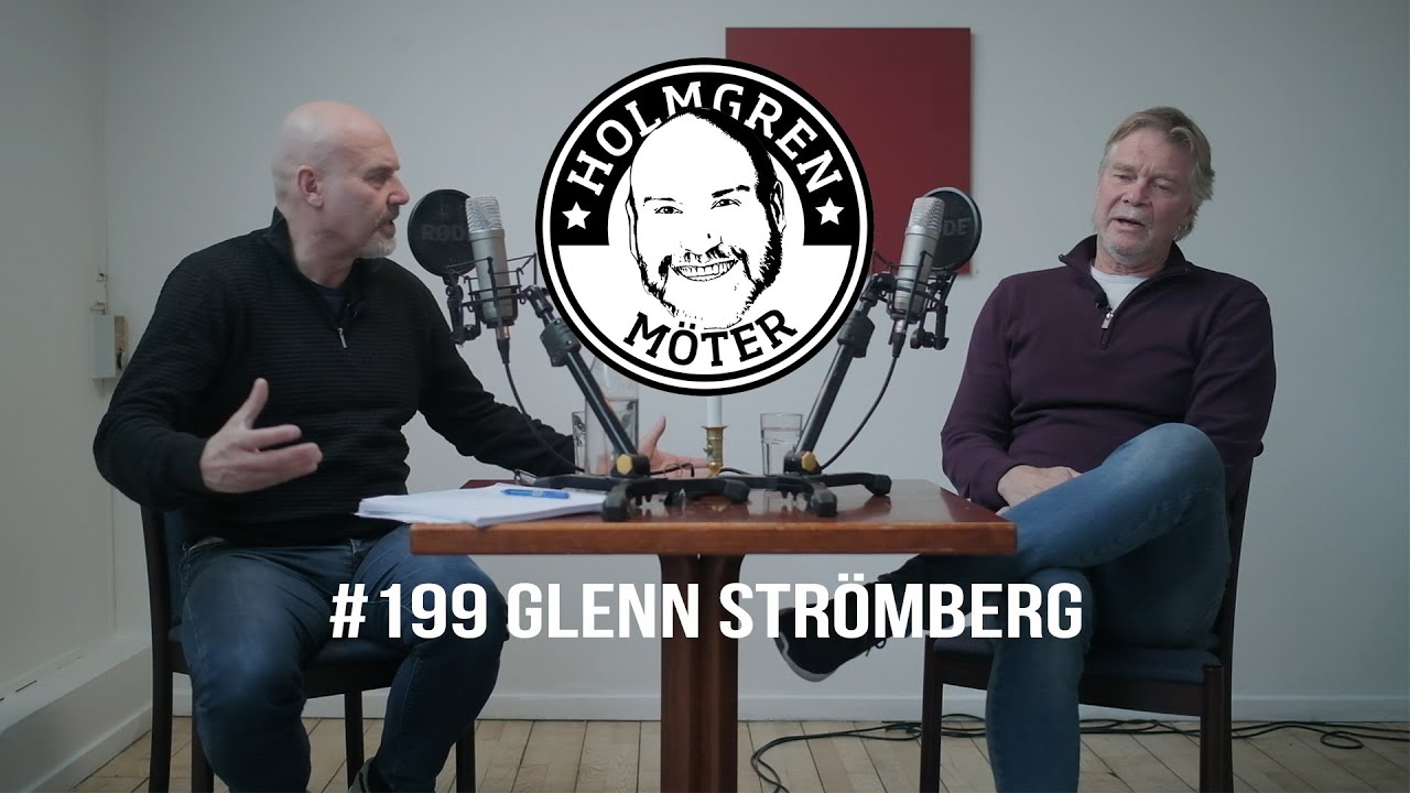 Holmgren Möter | #199 - Glenn Strömberg - Livepodden
