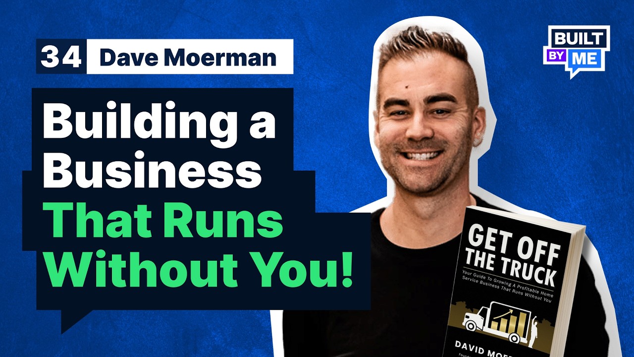 Built By Me Ep 34 | Get Off the Truck: How to Scale a Home Service Business Without Burning Out