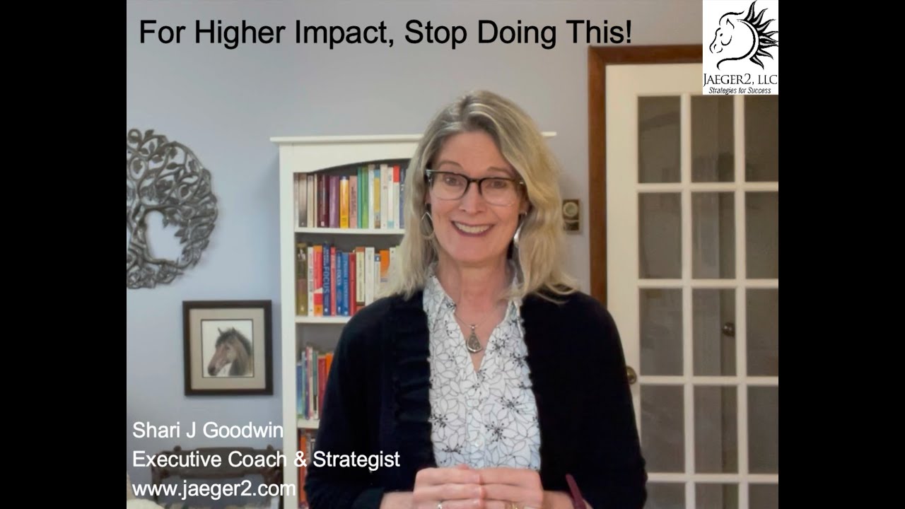 For Higher Impact, STOP Doing This!