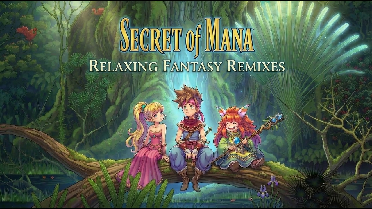 Secret of Mana - Relaxing fantasy Remixes