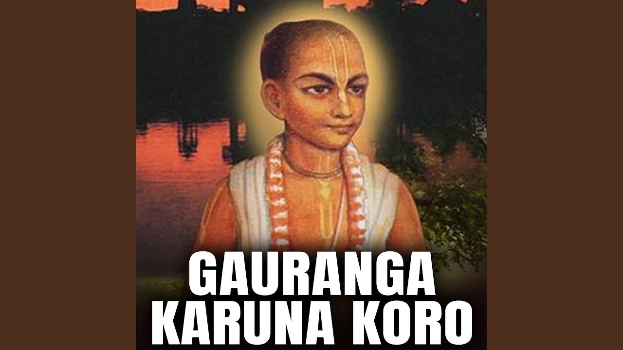 Gauranga Karuna Koro