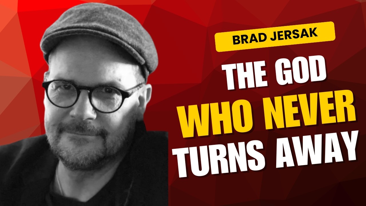 Brad Jersak - The God Who Never Turns Away