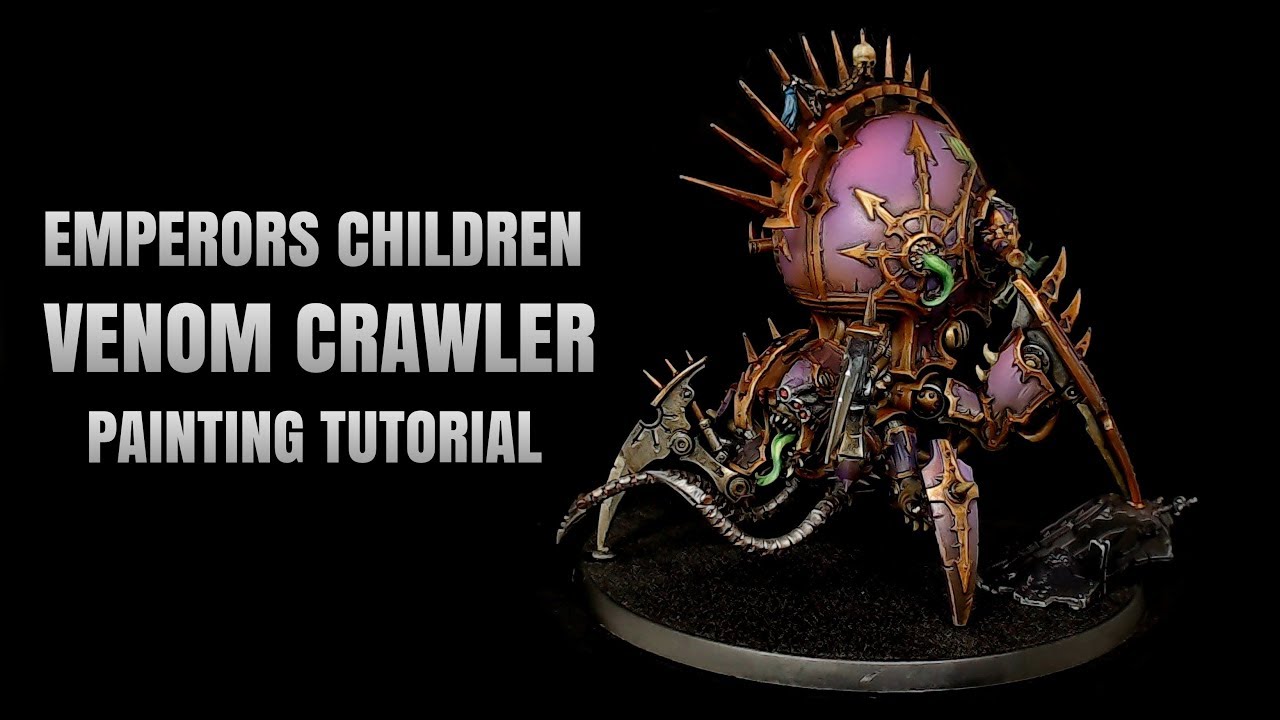 Emperors Children Venom Crawler Painting Tutorial