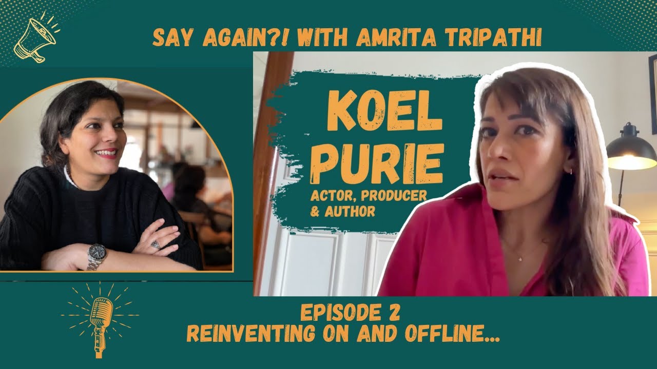 Say Again: Koel Purie Rinchet Unfiltered