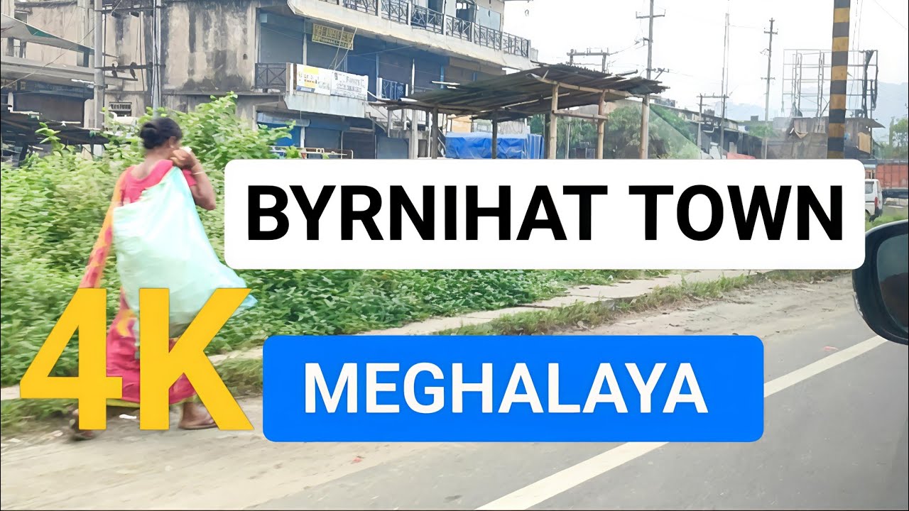 Byrnihat Town 4K | Ri Bhoi District| Meghalaya| India #byrnihat #meghalaya 