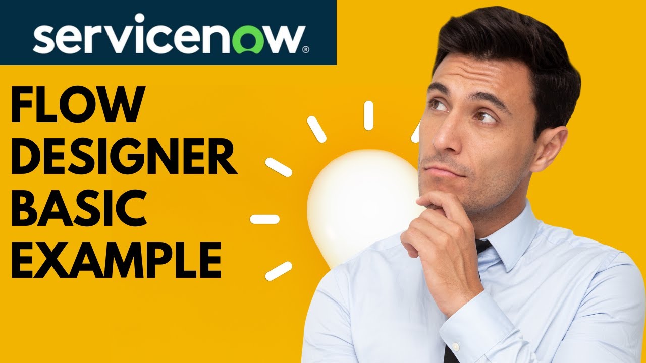 ServiceNow Flow Designer Basic Example