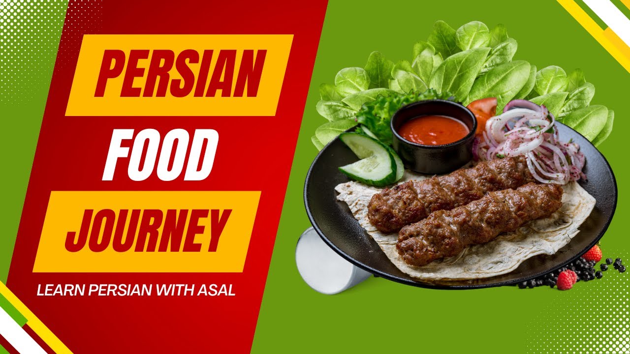 Learn Farsi with Iranian Flavors: From Kebabs to Abgoosht