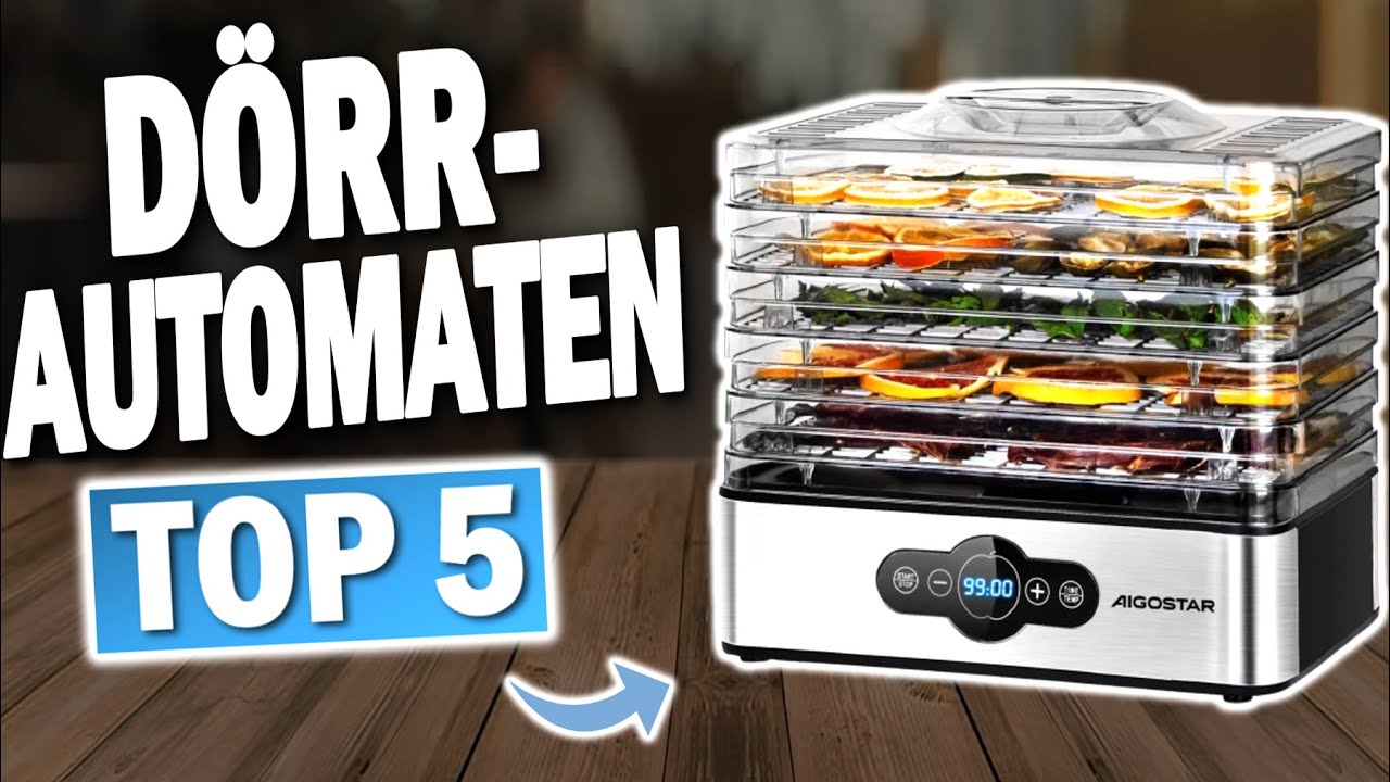 TOP 5 D&Ouml;RRAUTOMATEN IM TEST 2026 !! 🔥 | Die besten D&ouml;rrautomaten f&uuml;r Trockenfr&uuml;chte & mehr
