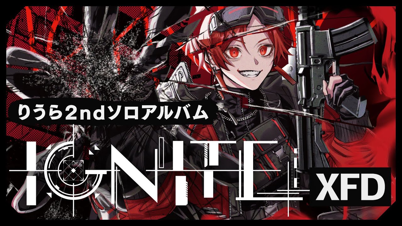 【XFD】IGNITE / りうら【2nd Album試聴動画】