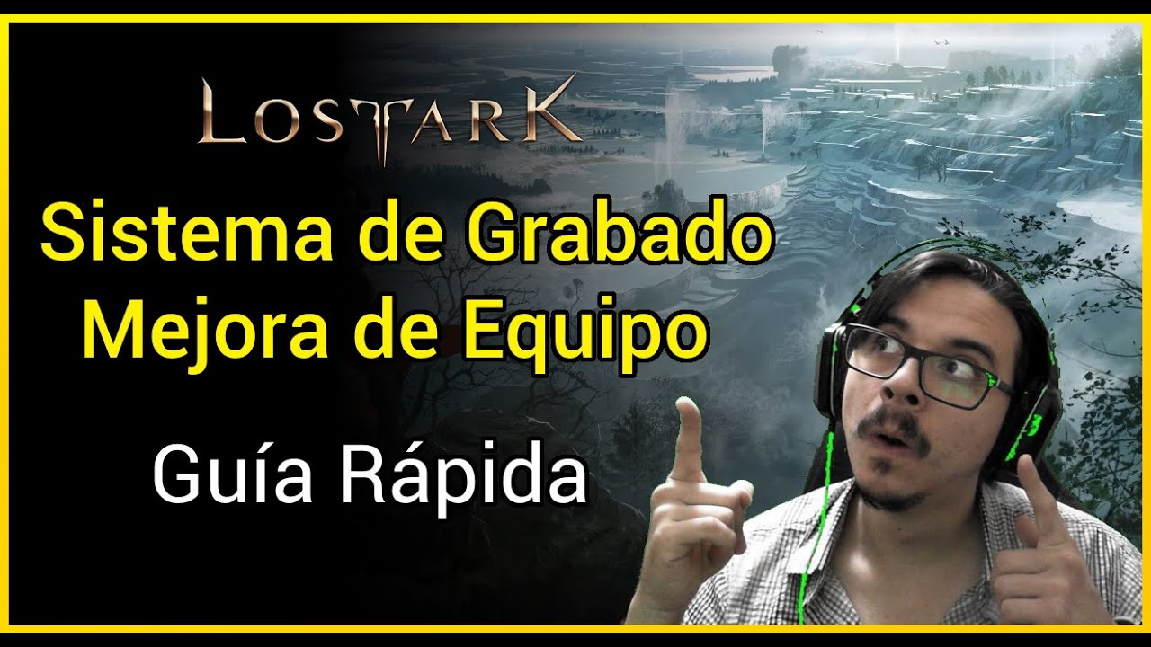 Si no sabes esto vas a ser estafado... SISTEMA DE GRABADO y Mejora de Equipo #Engraving #LostArk