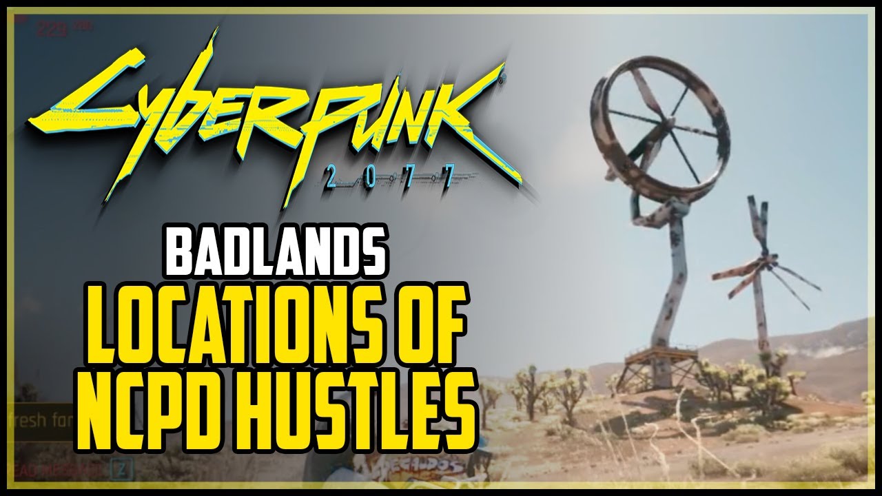 Badlands All NCPD Scanner Hustles Cyberpunk 2077 Assaults, Reported Crimes