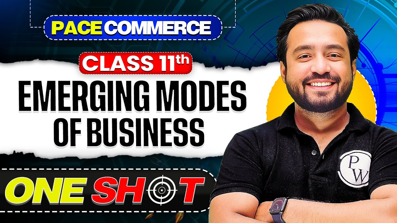 Emerging Modes Of Business Class 11 One Shot | Chapter 5 | Class 11 Business Studies🎯| Pace Commerce