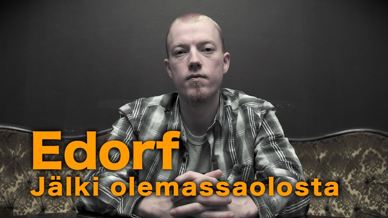 Edorf - Jälki olemassaolosta (dokumenttielokuva)