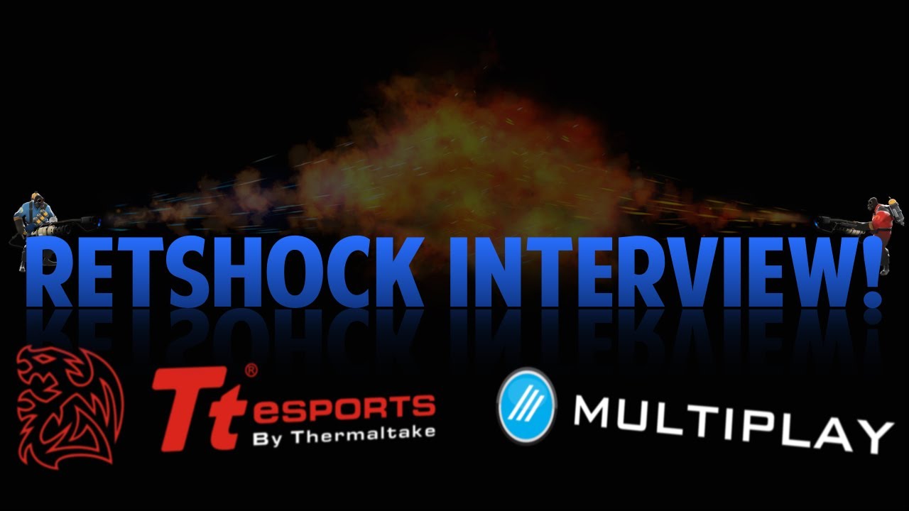#7 ETF2L Season 13 Premiership Interview - Retsh0ck!