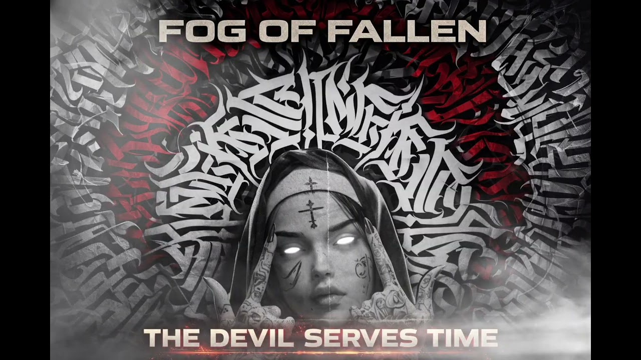 FOG OF FALLEN – THE DEVIL SERVES TIME