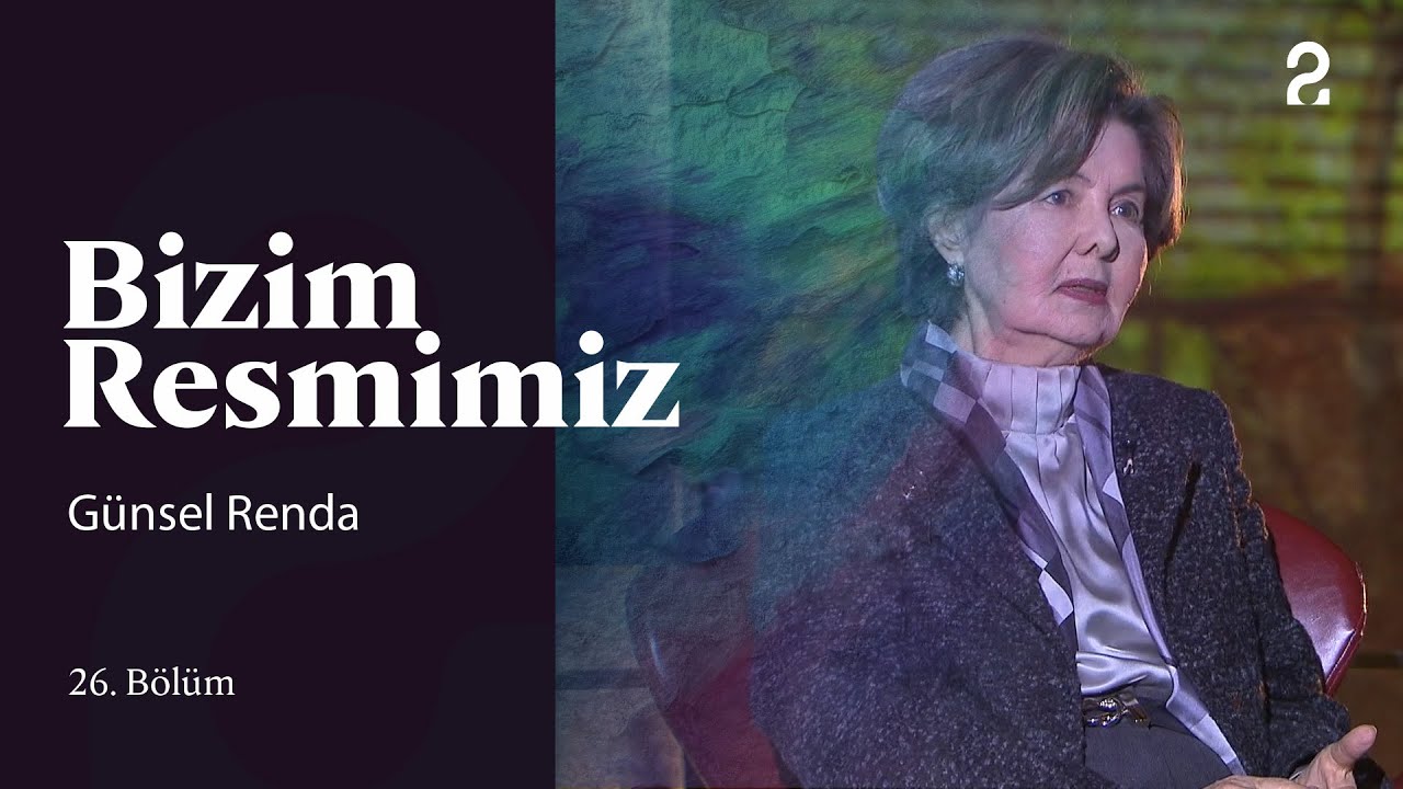 Günsel Renda | Bizim Resmimiz | 26. Bölüm @trt2