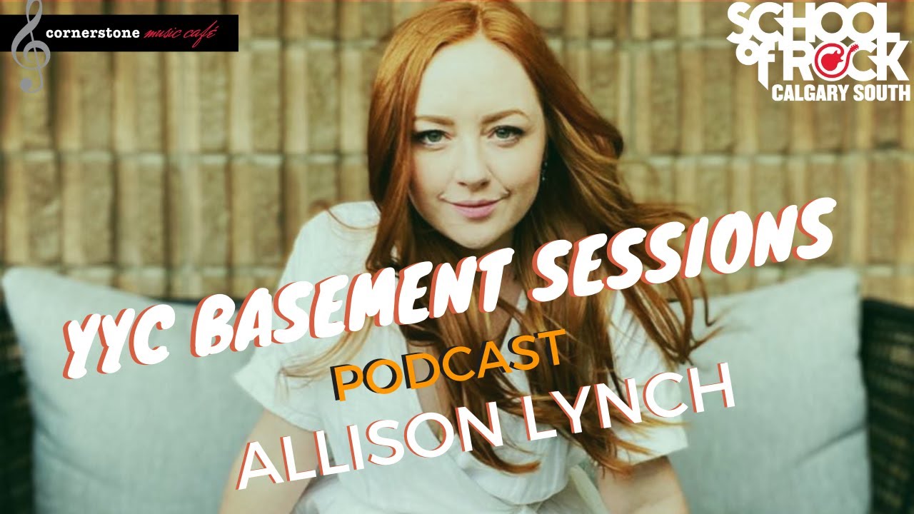 YYC Basement Sessions Podcast - Allison Lynch