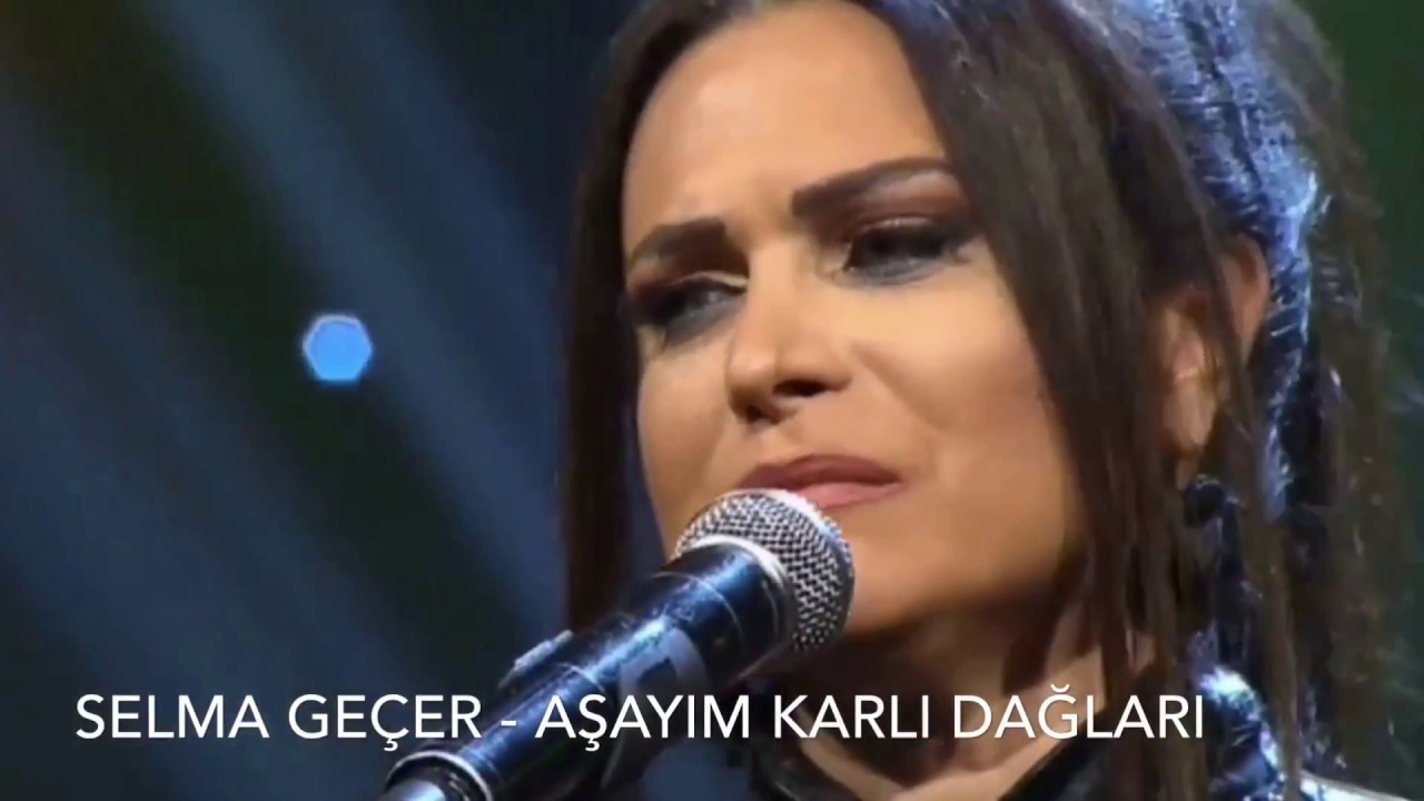 Selma Geçer - Aşayım Karlı Dağları