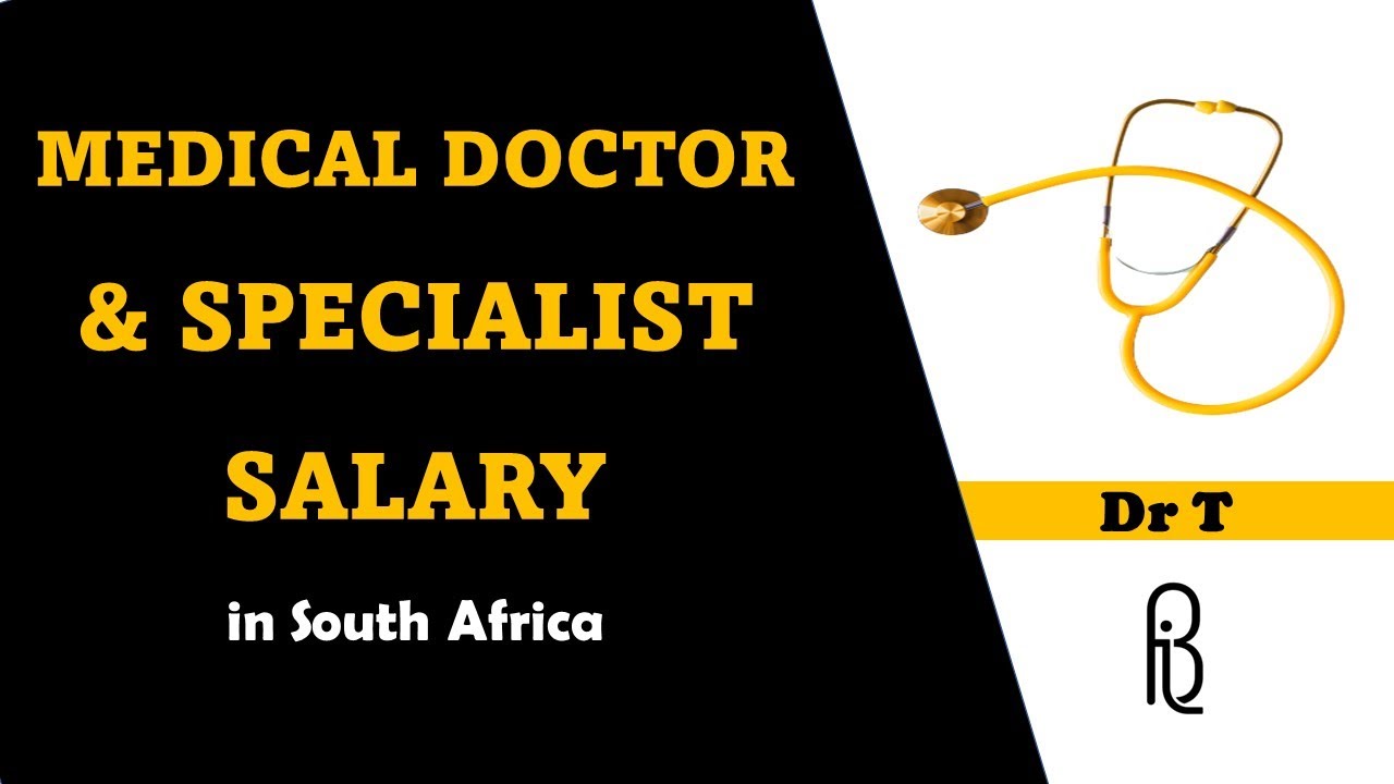 Medical Doctor Salary I Medical Specialist Income - In South Africa