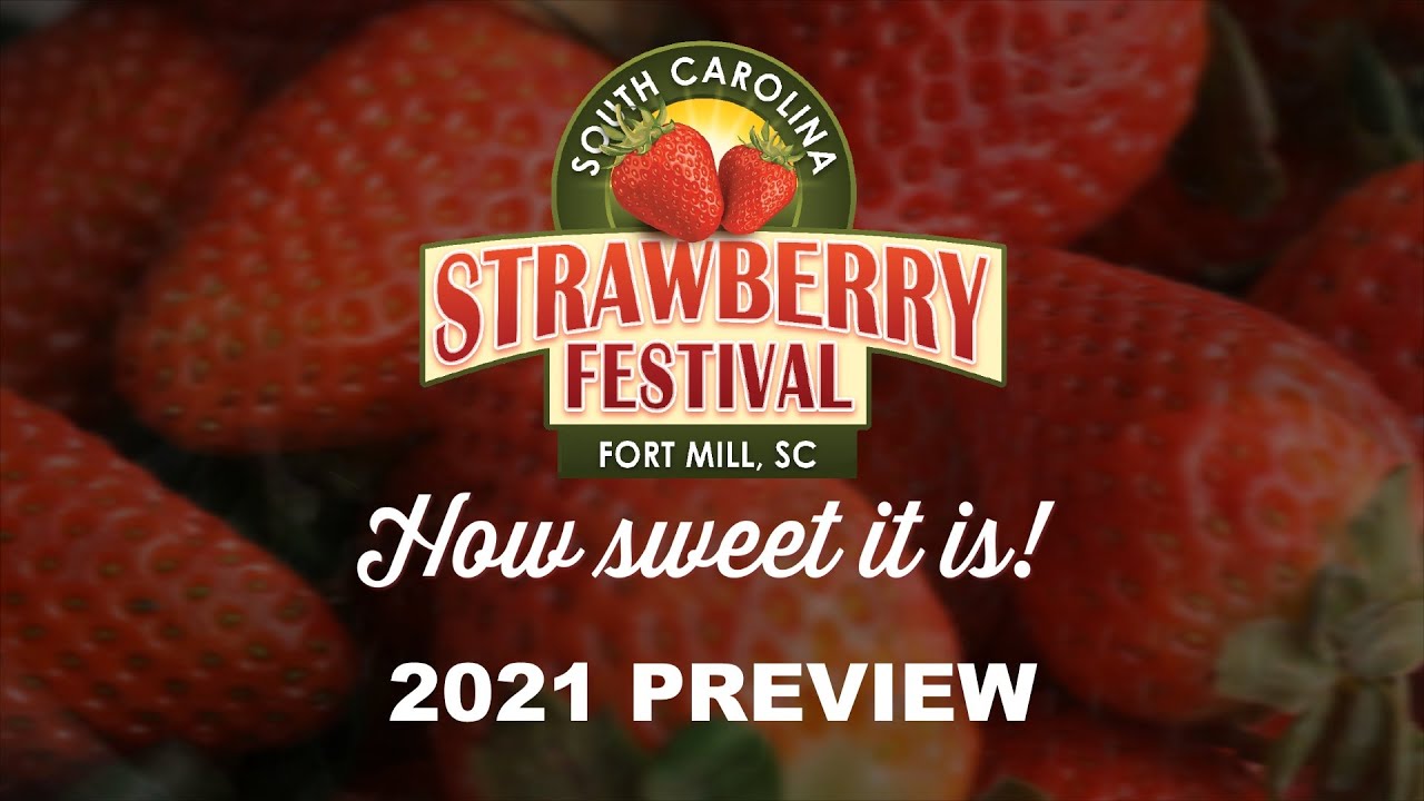 The South Carolina Strawberry Festival 2021