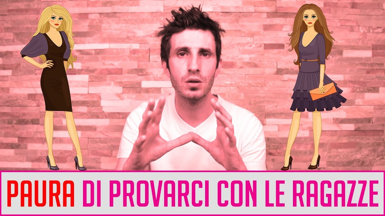 Paura di provarci con le ragazze: come superarla?