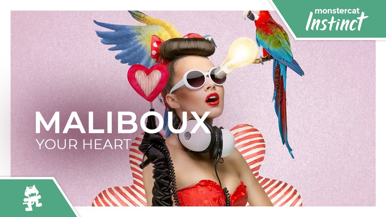 Maliboux - Your Heart [Monstercat Release]