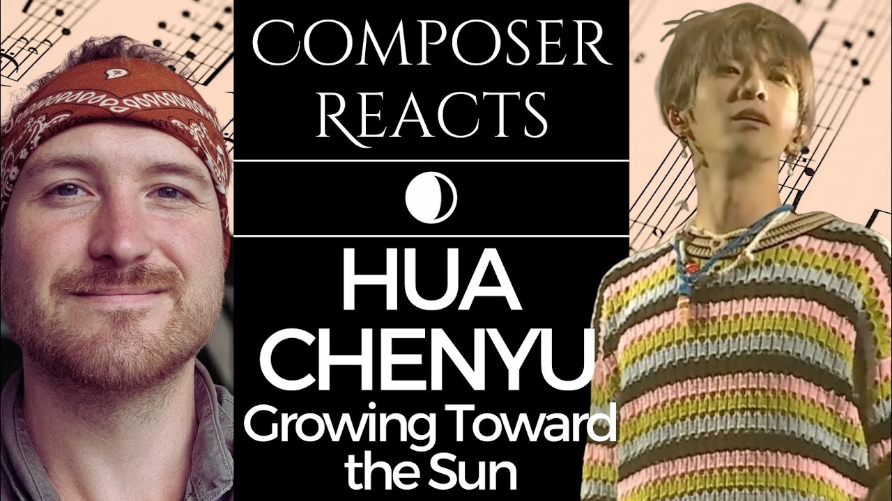 Composer Reacts to Hua Chenyu - Growing Toward the Sun | Mars Concert 2023 Hangzhou 华晨宇火星演唱会2023 杭州