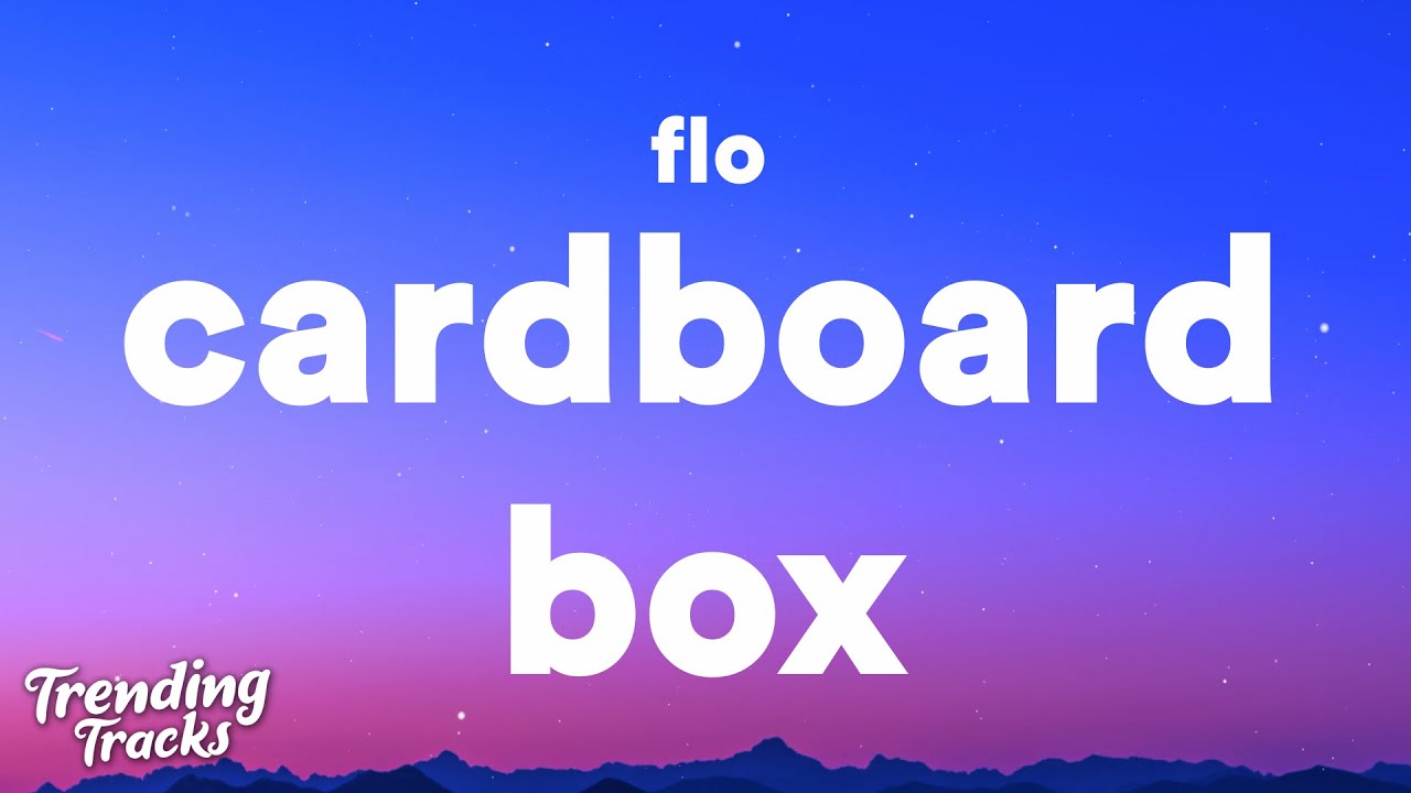 FLO - Cardboard Box (Clean - Lyrics) 