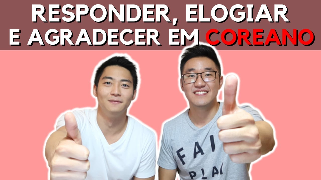 AULA 16 | RESPONDER, AGRADECER E ELOGIAR EM COREANO | COREANOS MIB