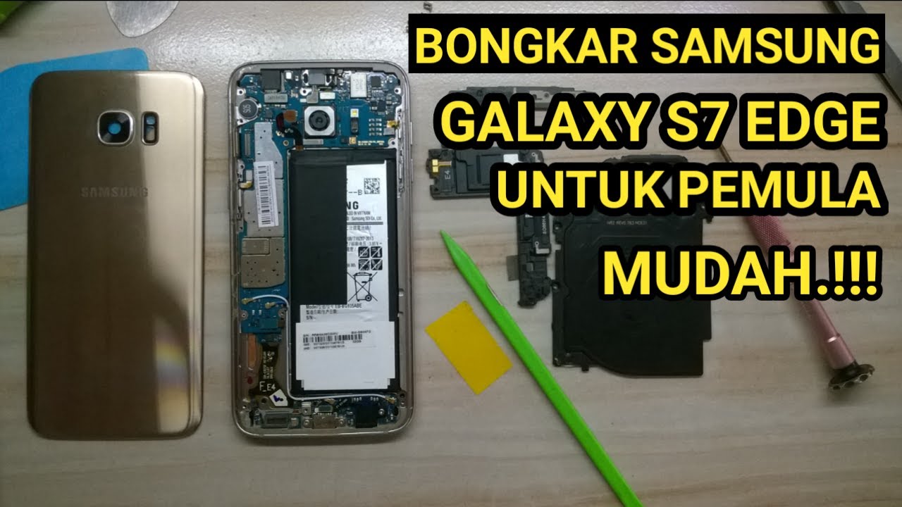 Cara Bongkar Samsung Galaxy S7 EDGE //Belajar Bersama Solder Beku Tutorial