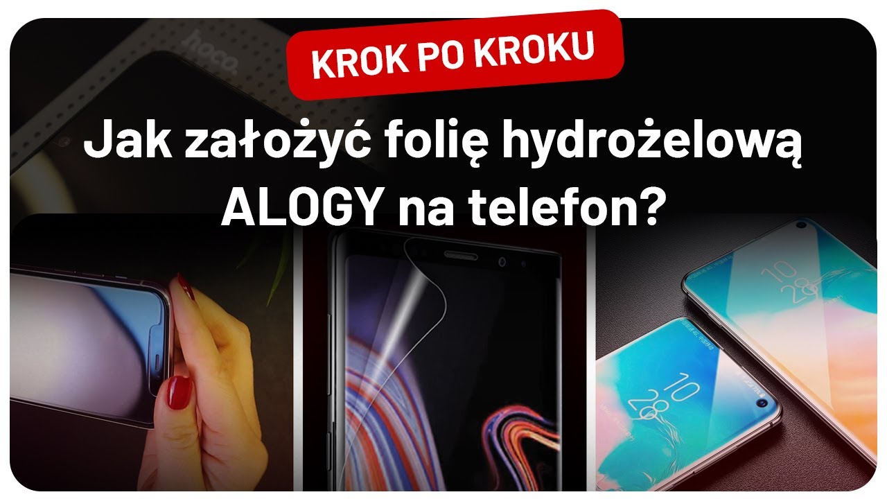 Jak założyć folię hydrożelową ALOGY na telefon?