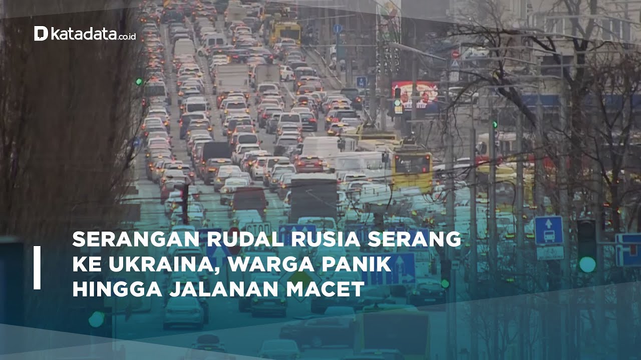 Serangan Rudal Rusia ke Ukraina, Warga Panik Hingga Jalanan Macet | Katadata Indonesia