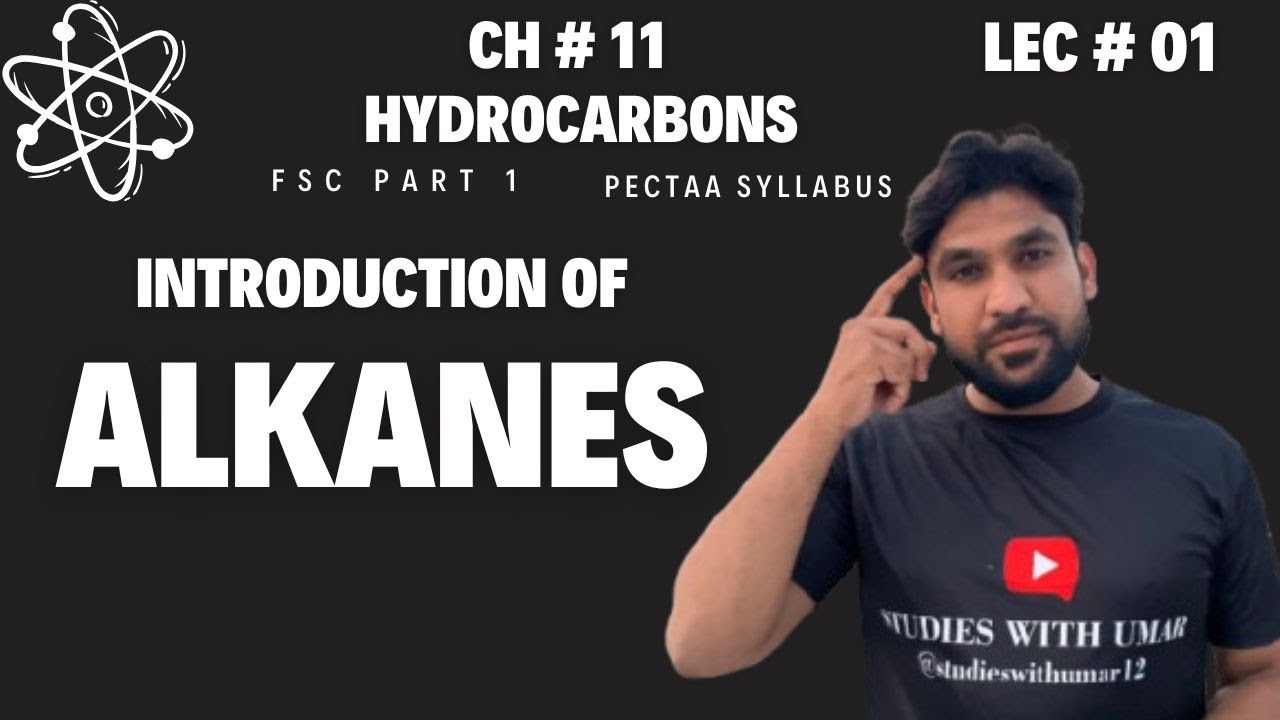 Introduction of Alkanes | Chapter 11 Hydrocarbons | Class 11 Chem| PECTAA Syllabus 2025 | Urdu/Hindi