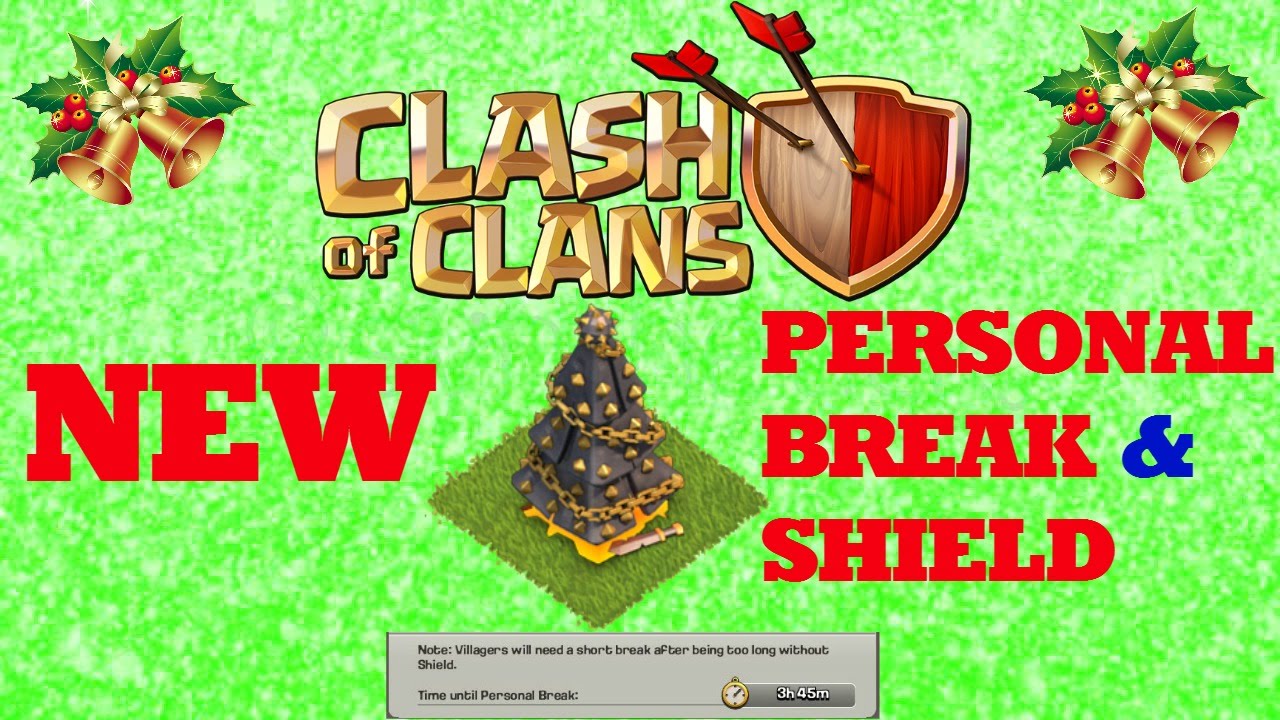 CLASH OF CLANS NEW PERSONAL BREAK AND SHIELD UPDATE