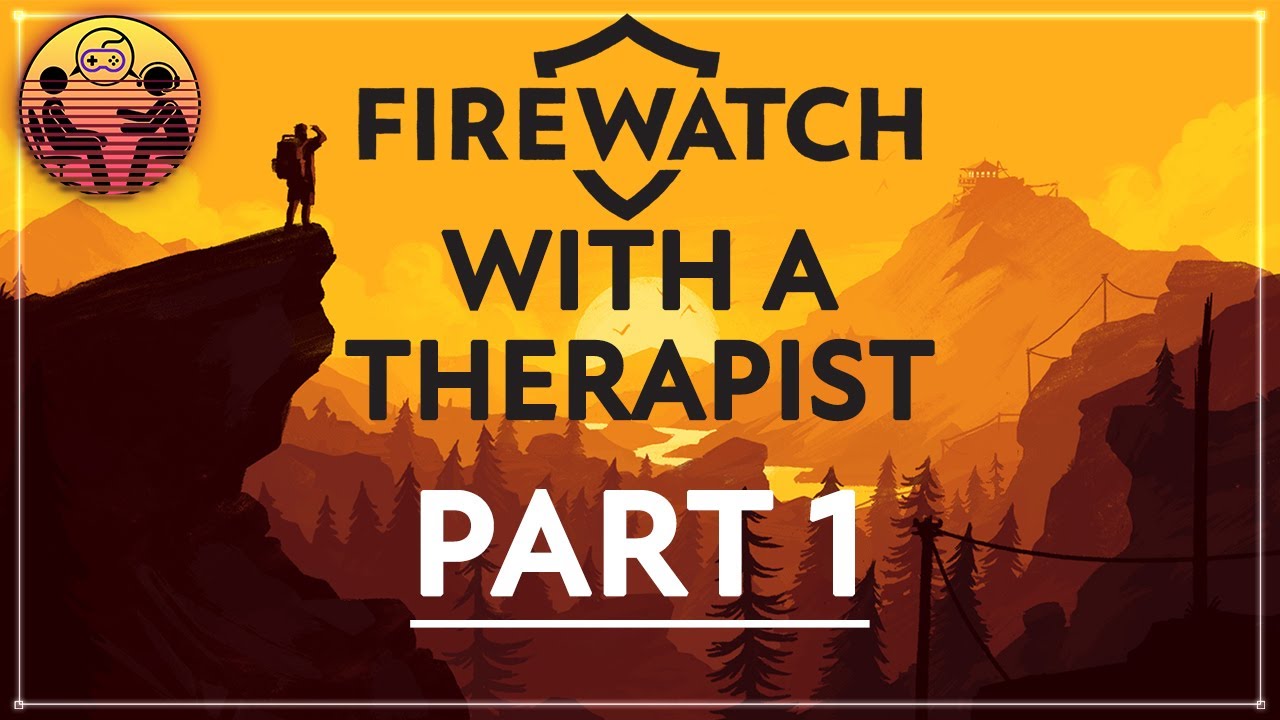 Firewatch with a Therapist: Part 1 | DrMick