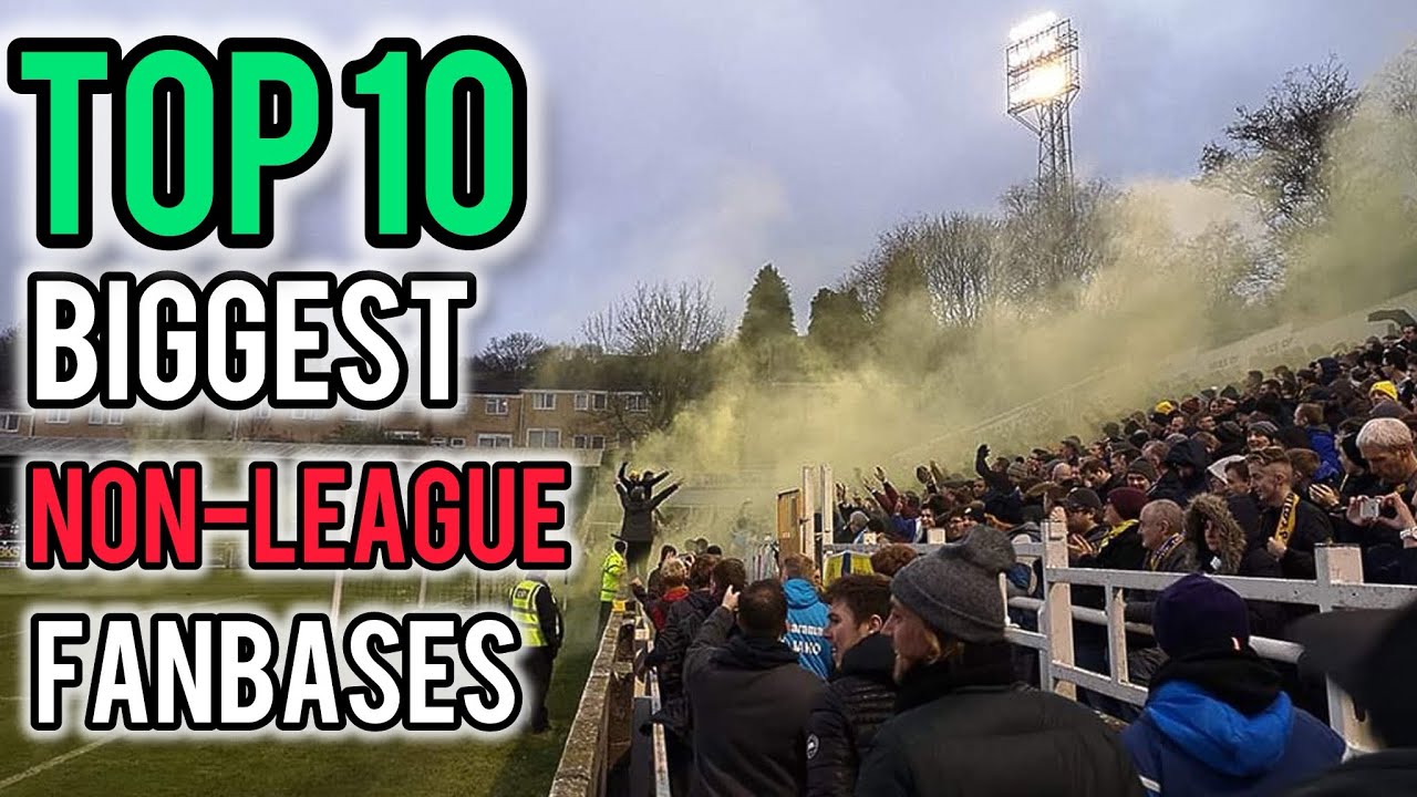 TOP 10 BIGGEST NON-LEAGUE FANBASES RANKED…