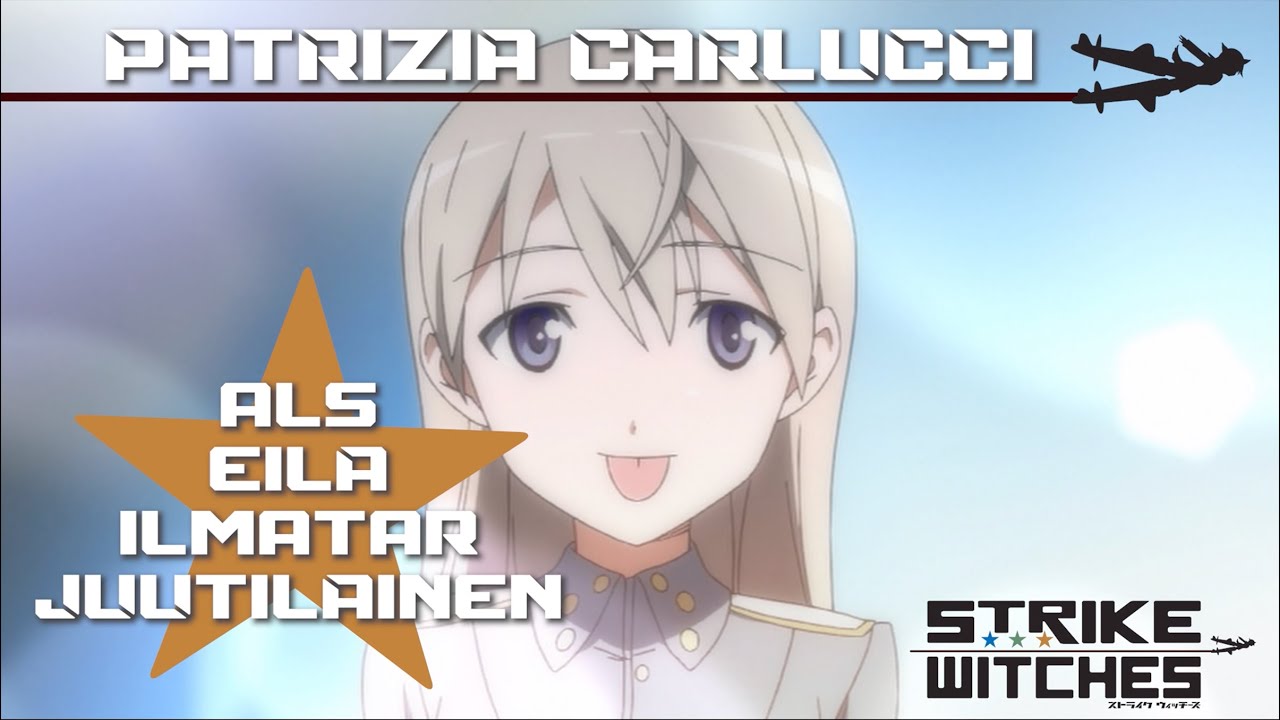 STRIKE WITCHES - Synchronclip #7: Patrizia Carlucci spricht Eila Ilmatar Juutilainen