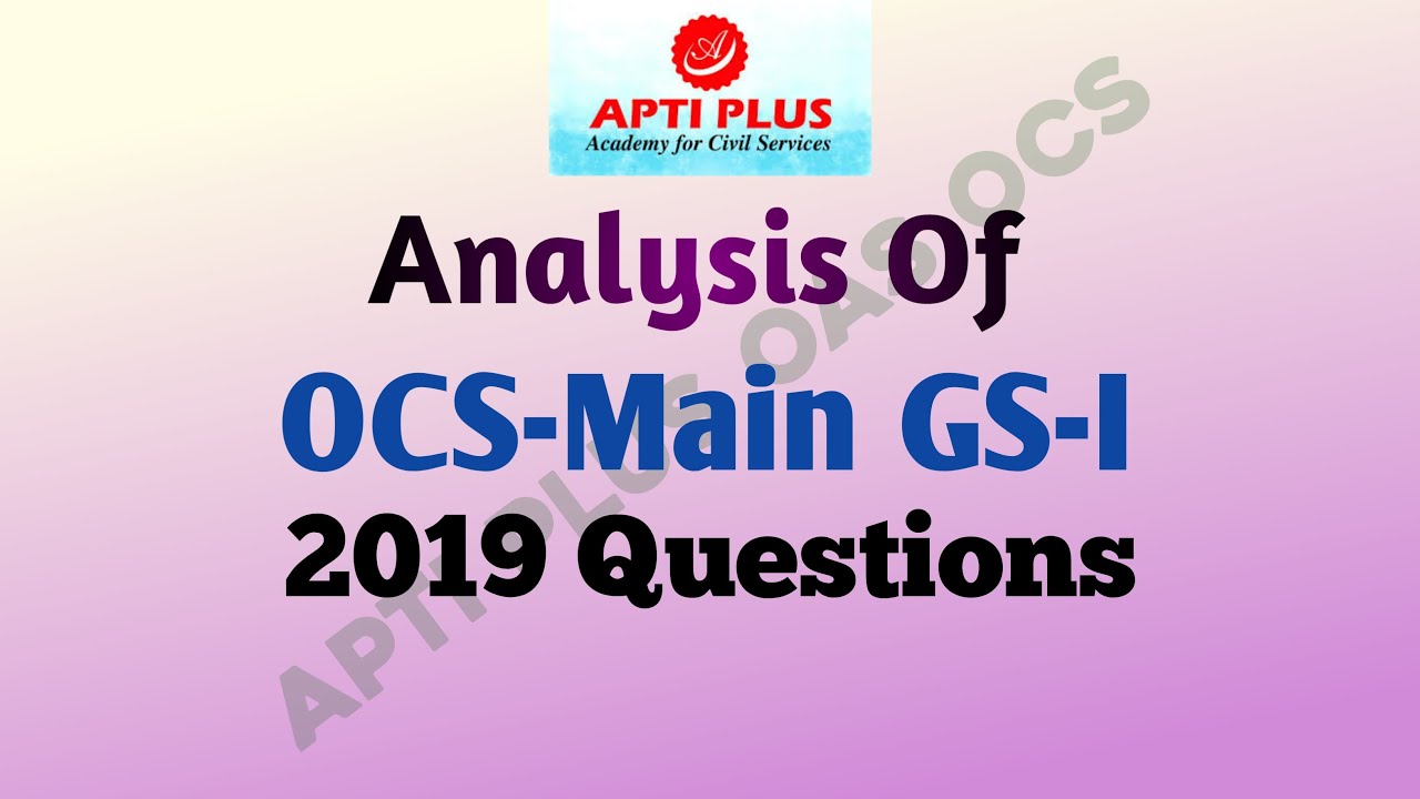 Analysis of OCS-Main GS-I 2019 Questions | Apti Plus OAS OCS |