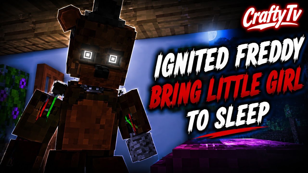 Ignited Freddy bring Little Girl To Sleep - FNAF Minecraft Animation