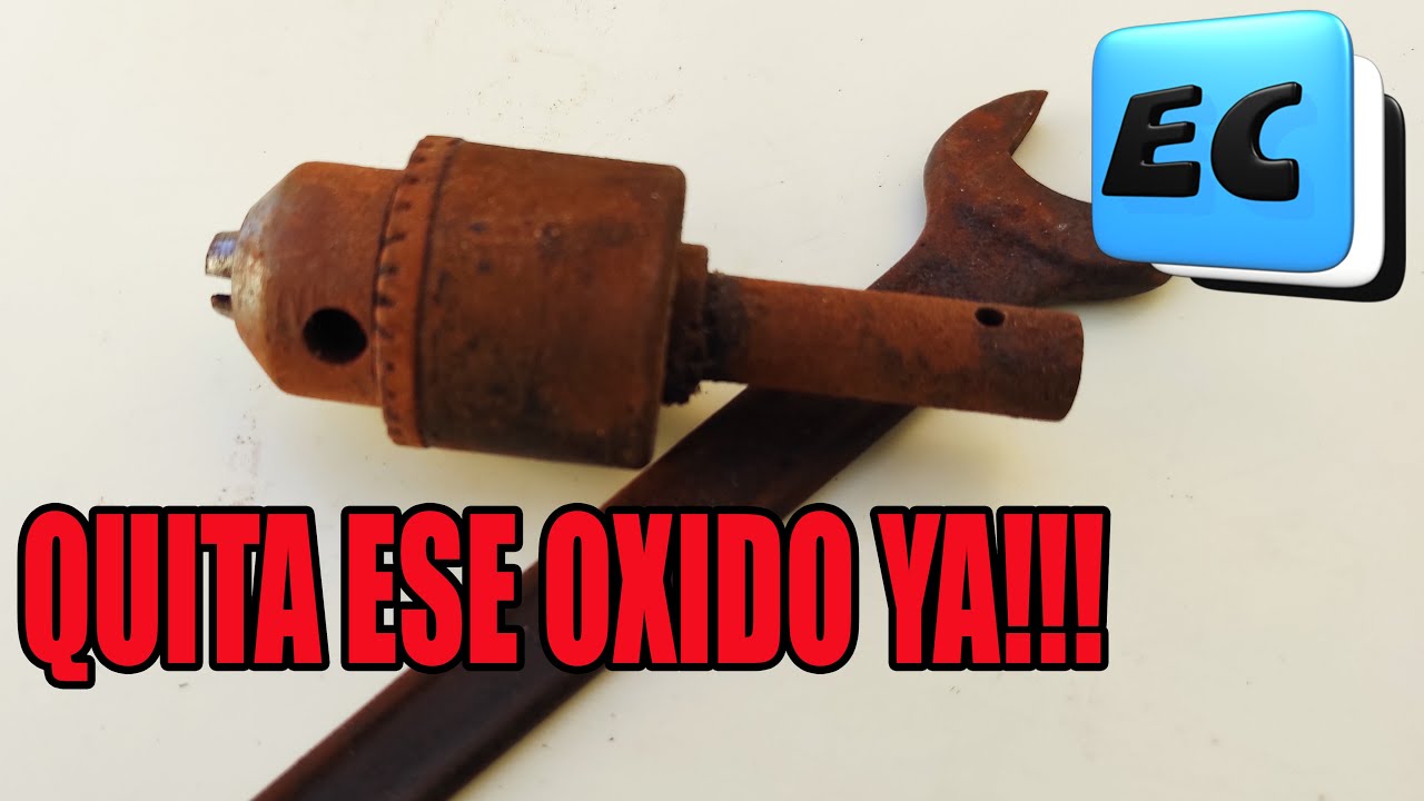 COMO QUITAR EL OXIDO TRES FORMAS