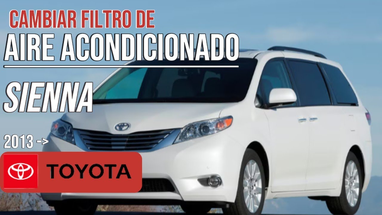 Toyota Sienna / Cambio de filtro de cabina, aire acondicionado.