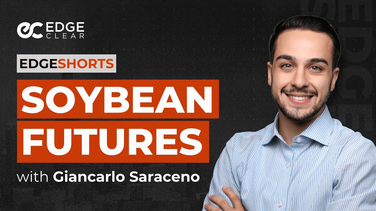 Understanding Soybean Futures | EdgeShorts: Futures, Fast & Simple